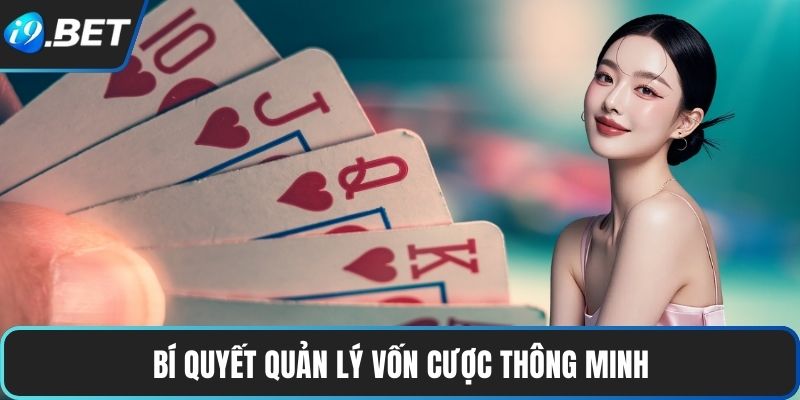 Bí quyết quản lý vốn cược thông minh