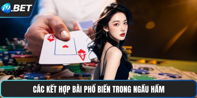 Bull Bull: Trải Nghiệm Mới Mẻ Từ Game Bài Chiến Thuật 3 Các kết hợp bài phổ biến trong Ngầu Hầm