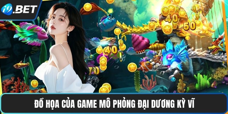 Đồ họa của game mô phỏng đại dương kỳ vĩ
