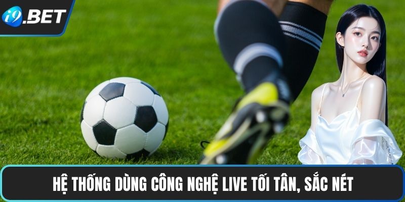 Kèo Tài Xỉu | Luật Chơi Dễ Hiểu, Thắng Lớn Từng Bàn 4 Hệ thống dùng công nghệ live tối tân, sắc nét