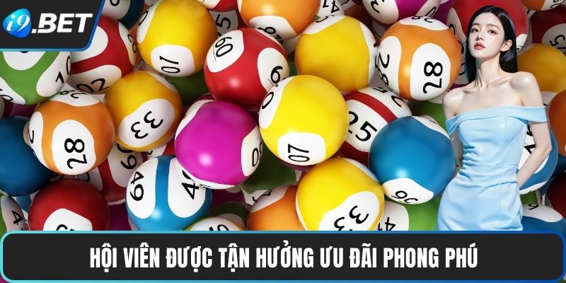 TCG Xổ Số – Sảnh Chơi May Rủi Hấp Dẫn Hàng Đầu Tại I9BET 3 Hội viên được tận hưởng ưu đãi phong phú