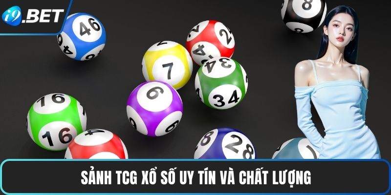 TCG Xổ Số – Sảnh Chơi May Rủi Hấp Dẫn Hàng Đầu Tại I9BET 2 Sảnh TCG Xổ Số uy tín và chất lượng